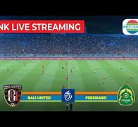 Live Bola Hari Ini Liga 1